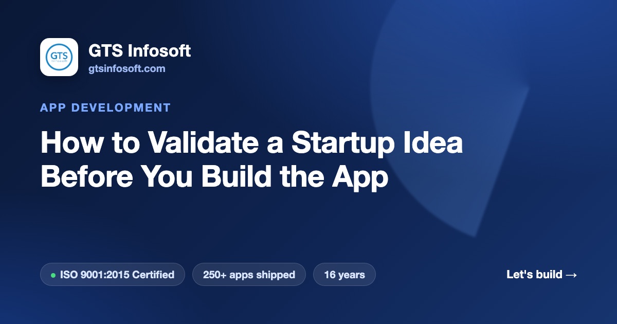 How to Validate a Startup Idea Before You Build the App
