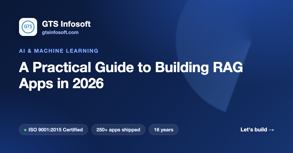 A Practical Guide to Building RAG Apps in 2026