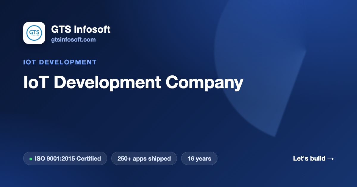 IoT Development Company | Connected Devices | GTS Infosoft